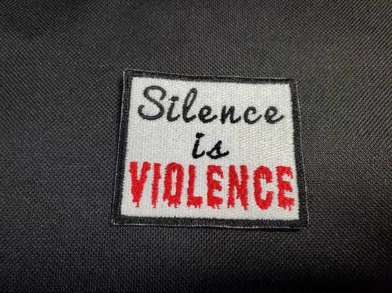 Silence is Violence Fully Embroidered Patch, Political Patch, Leftist, gift for Marxist, Communist, Punk Patch, battlevest