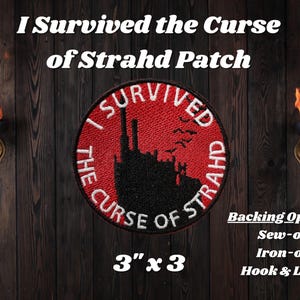 May include: Red and black embroidered patch with the text "I Survived the Curse of Strahd" and a black silhouette of a castle. The patch is 3 inches by 3 inches and has backing options of sew-on, iron-on, and hook and loop.