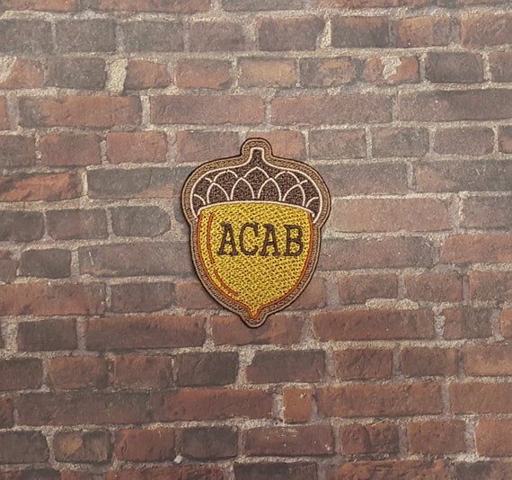 ACAB Acorn Patch, Fully Embroidered Anti-Fascist Patch, Acorn Meme Badge, Perfect Gift for Leftists and People Who Just Hate Cops