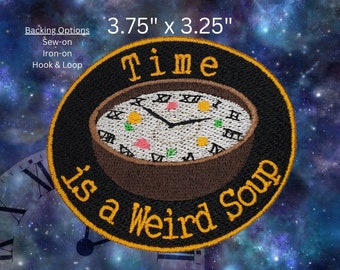 Time is a Weird Soup Patch, Fully Embroidered Emblem, DnD Badge, Dungeons and Dragons Patch, Perfect for Critters