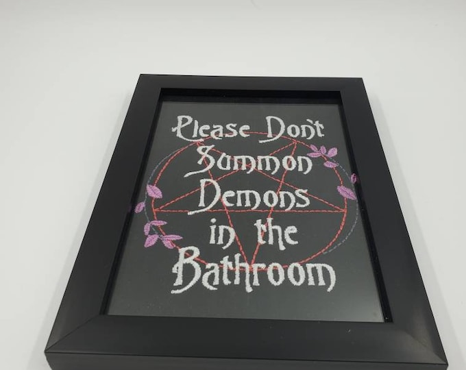 Please Don't Summon Demons in The Bathroom framed embroidery pentagram art