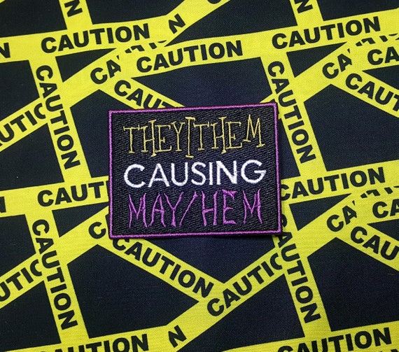 They/Them Causing May/Hem Pronoun Patch, Non-Binary Personal Pronouns Badge, LGBTQIA+ Jacket or Bag Accessory, Perfect for Chaos Enby