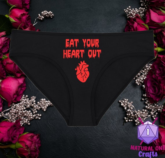 Eat Your Heart Out Valentine Underwear, Gothic Dainty & Dangerous Panties,  Perfect Halloween Gift, Multiple Sizes Available From Small-2xl 