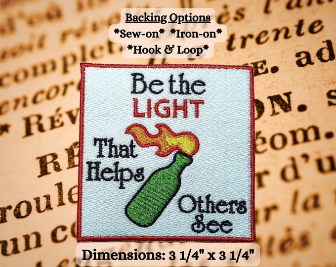 Be the Light that Helps Others See Patch, Riot, Resist, Revolt Emblem, Molotov Cocktail Protest Symbol, Perfect for Battle Vests or Jackets