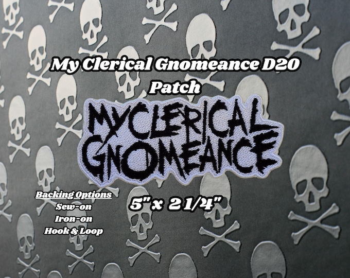 My Clerical Gnomeance Patch, Fully Embroidered D20 Emblem, DnD Emo Band Actual Play Badge, Dungeons and Dragons Bard Patch, MCR DnD Patch