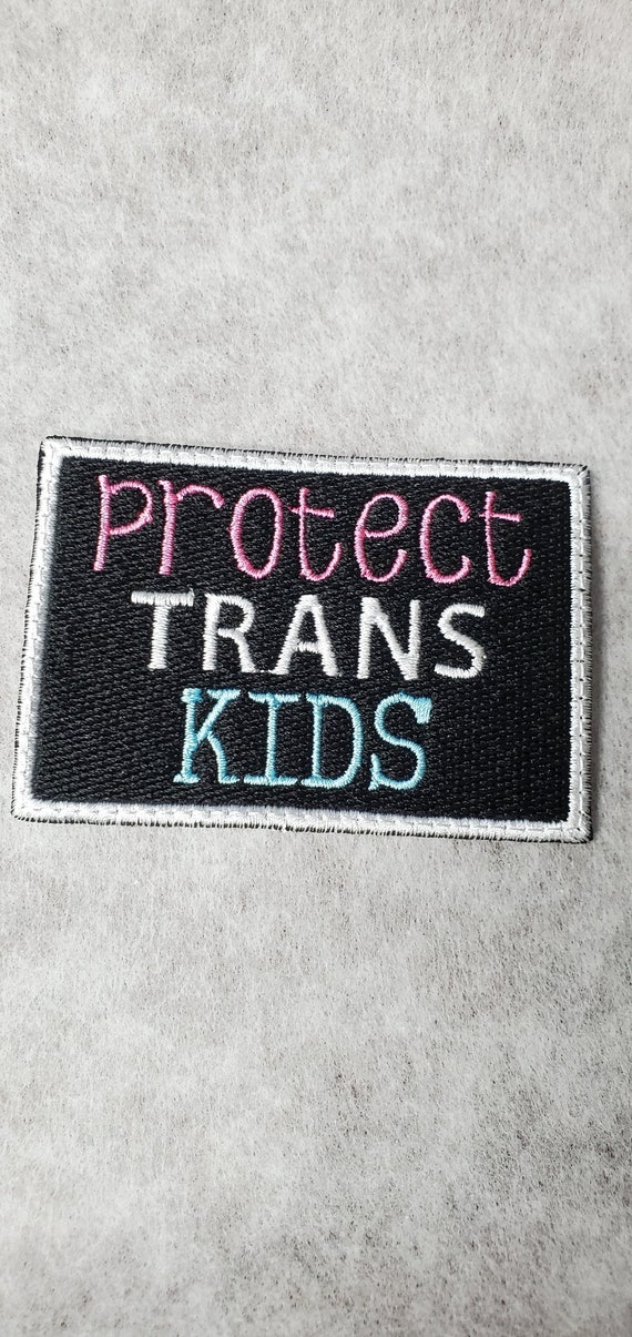 Protect Trans Kids Fully Embroidered Patch for battle vest, metal jacket, lgbtqia+