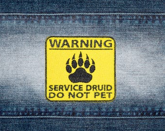 Warning Service Druid Do Not Pet Patch Fully Embroidered, Dungeons and Dragons Druid Badge, RPG Service Animal Emblem, TTRPG Support Patch
