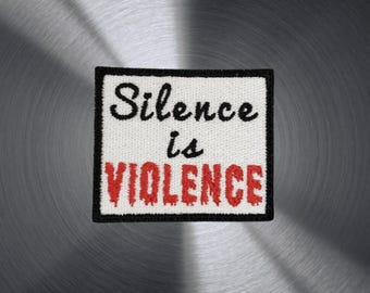 Silence is Violence - Embroidered Magnet