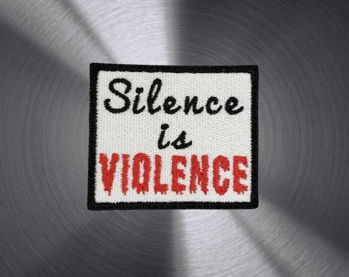 Silence is Violence - Embroidered Magnet