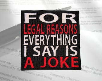 For Legal Reasons Everything I say Is a Joke