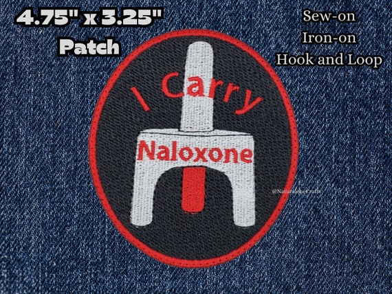 I Carry Naloxone fully embroidered patch, Morale patch, medical alert patch