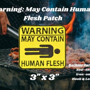 Warning May Contain Human Flesh Patch Fully Embroidered, Cartoon Family Badge, Popular Cartoon Meme Emblem, Perfect for Cosplay