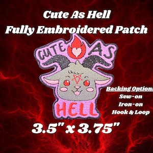 Cute As Hell Patch Fully Embroidered, Creepy Witch Emblem, Chibi Baphomet Badge, Satanist Goat Icon, Perfect Gift for Adorable Goths