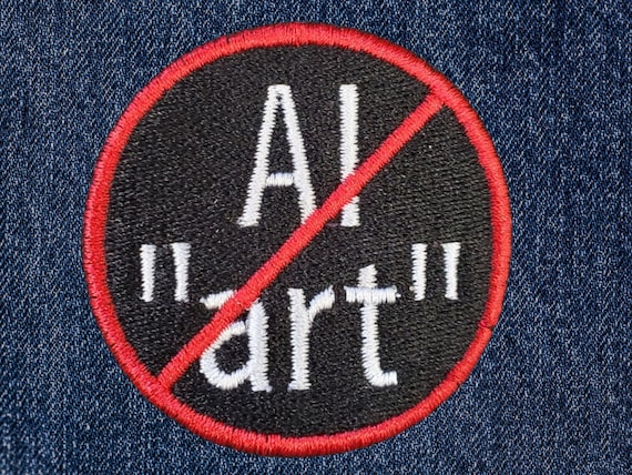 Anti - AI "art" Patch, Fully Embroidered patch, Sew-on, Iron on, Hook and Loop