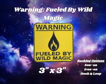 Warning Fueled By Wild Magic Patch Fully Embroidered, Dungeons and Dragons Sorcerer Badge, Dungeon Master Gift