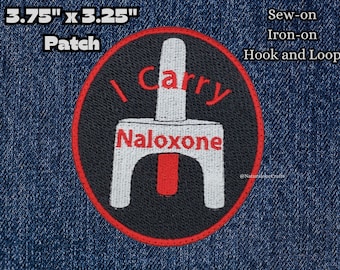 I Carry Naloxone fully embroidered patch, Morale patch, medical alert patch