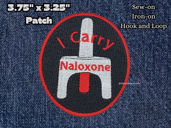 I Carry Naloxone fully embroidered patch, Morale patch, medical alert patch