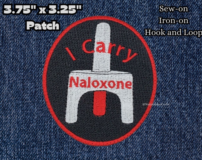 I Carry Naloxone fully embroidered patch, Morale patch, medical alert patch
