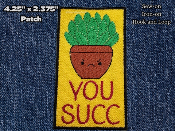 You Succ, Succulent Patch, Funny Morale Patch, Gift for Jokester,