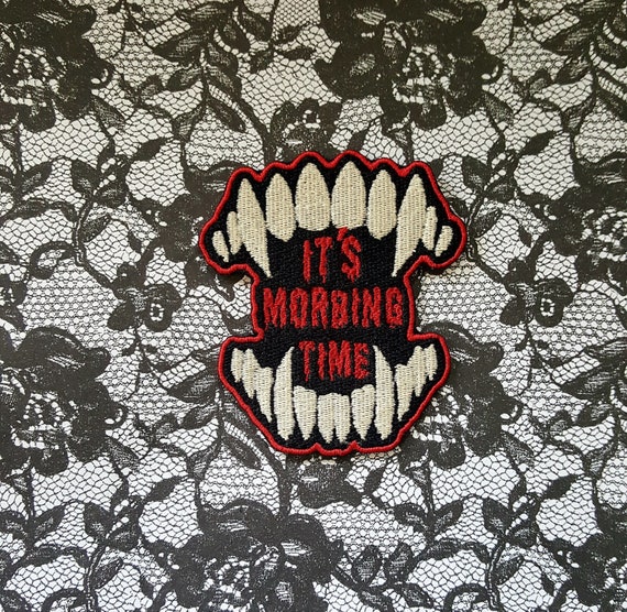 It's Morbing Time Patch Fully Embroidered, Morbro Badge, Popular Vampire Meme Emblem, Perfect for Cosplay