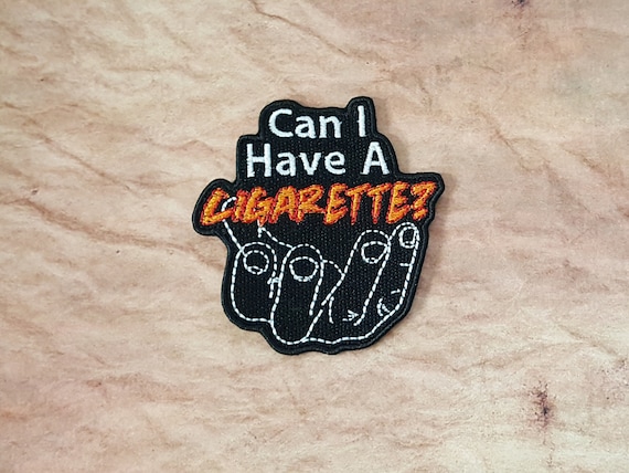 can i have a cigarette Can I Have a Cigarette Patch Fully Embroidered, Horror Podcast Badge, MAG  Cosplay, TMA Eldritch Patches, The Stranger Fear Entity Patch