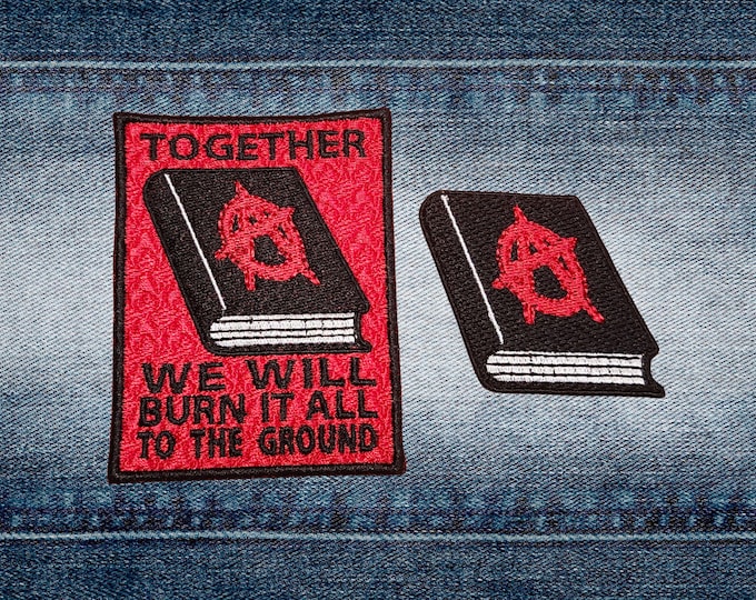 Together We Will Burn It All To the Ground Anarchy Book Patch, Dungeon Anarchist Embroidery Patch, DCC-Inspired, Black and Red Patch