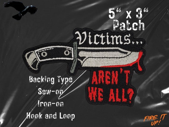 Victims Aren't We All Patch, Gothic Comic Label, Cult Halloween Movie Fully Embroidered Patch, Goth Patches
