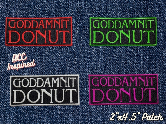 Goddamnit Donut Patch, DCC-Inspired Patch, Dungeon Crawling Cat Royalty Patches, LitRPG-Inspired Patch, Multiple Colors Available