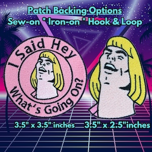 I Said Hey What's Going On Muscle Man Patch Fully Embroidered, Retro Meme Patch, Pride Badge, Classic Youtube Video Emblem, Silly Patch