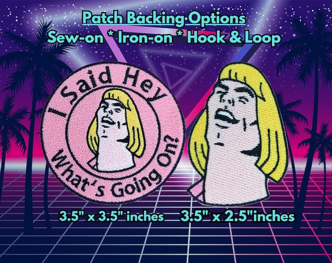 I Said Hey What's Going On Muscle Man Patch Fully Embroidered, Retro Meme Patch, Pride Badge, Classic Youtube Video Emblem, Silly Patch