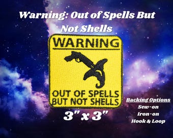 Warning Out of Spells But Not Shells Embroidered Patch, Gunslinging Wizard Badge (3"x3")