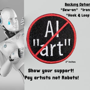 Anti - AI &quot;art&quot; Patch, Fully Embroidered patch, Sew-on, Iron on, Hook and Loop