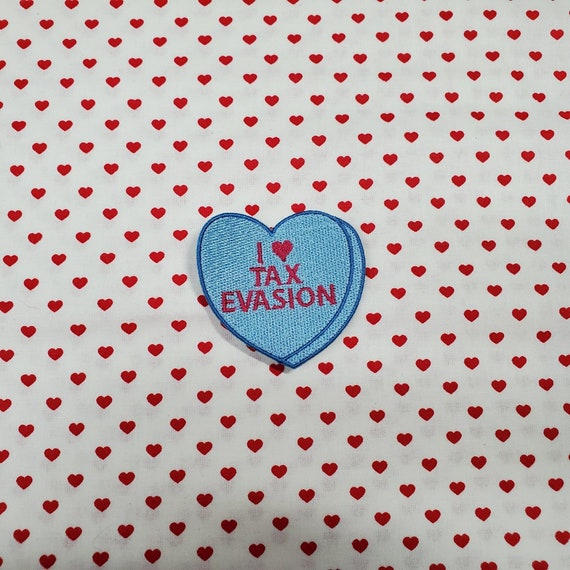 I Heart Tax Evasion Candy Heart Patch, Valentine Emblem, Crude Candy Symbol, Fully Embroidered Heart Morale Patch