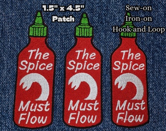 The Spice Must Flow Hot Sauce Fully Embroidered Patch, Dune-Inspired Badge, Sriracha Sci-Fi Label, Perfect Gift for Nerdy Spicy Food Lover