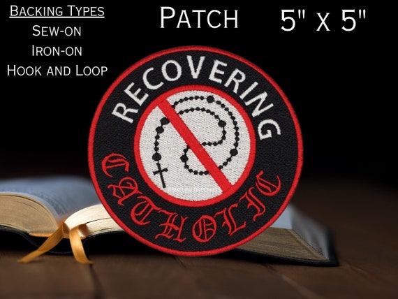 Recovering Catholic Patch, Iron on, Hook and Loop, Morale patch