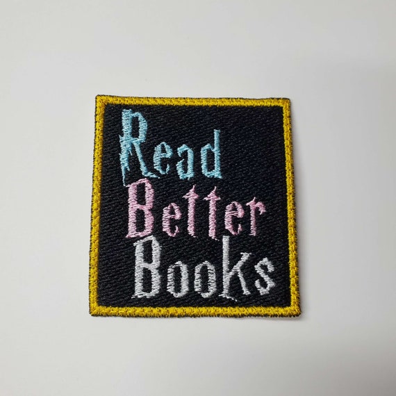 Read Better Books Patch, Fully Embroidered Trans Rights Badge, Gay Pride Potter Fandom, LGBTQIA+ Representation