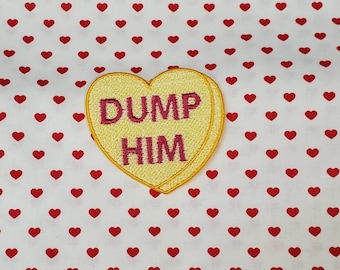Dump Him Candy Heart Patch, Valentine Emblem, Crude Candy Symbol, Fully Embroidered Heart Morale Patch