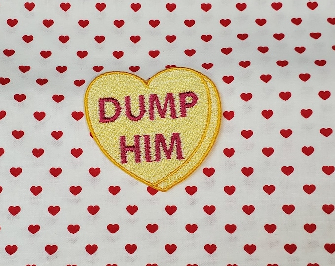 Dump Him Candy Heart Patch, Valentine Emblem, Crude Candy Symbol, Fully Embroidered Heart Morale Patch