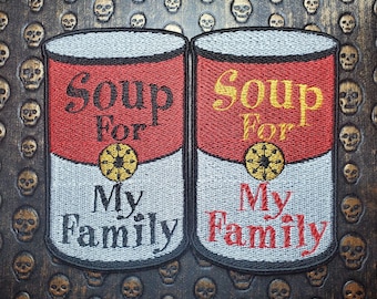 Soup For My Family Fully Embroidered Patch, Protest Emblem, Perfect for Battle Jacket, Battle Vest Patch, ACAB FTP BLM