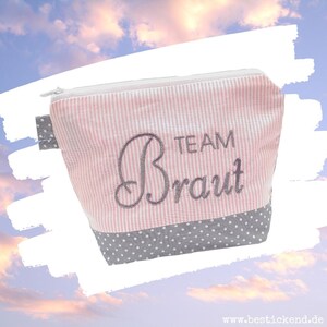 bestickte Tasche TEAM BRAUT //rosa - grau//  Kosmetiktasche Kulturtasche Schminktasche Makeup-Bag Statement Kompliment Geschenk (41)