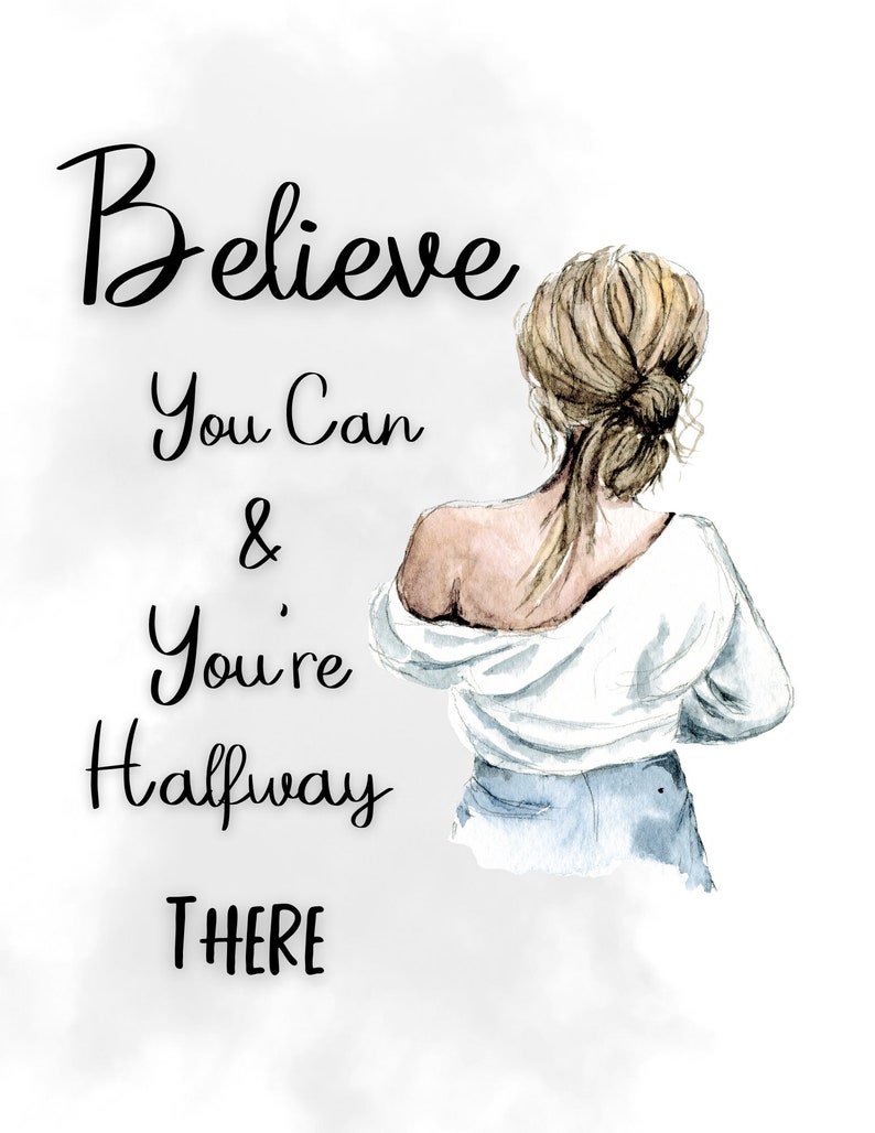 Believe You Can & You're Halfway There Inspirational Quote image 3