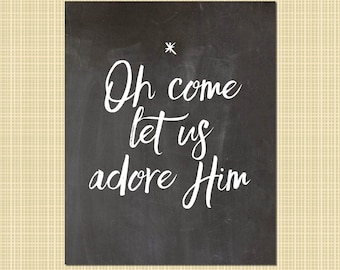 Oh Come Let us Adore Him art print