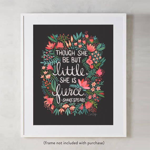 Little & Fierce on Charcoal – Acrylic Painting Art Print. Museum-quality paper. Shakespeare Quote with Floral Painting. Nursery Wall Art.