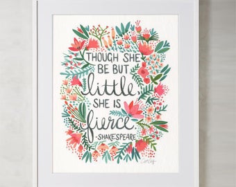 Little & Fierce – Signed Watercolor / Acrylic Art Print by CatCoq. Shakespeare Quote with Floral Painting. Nursery Wall Art – Flowers, Pink
