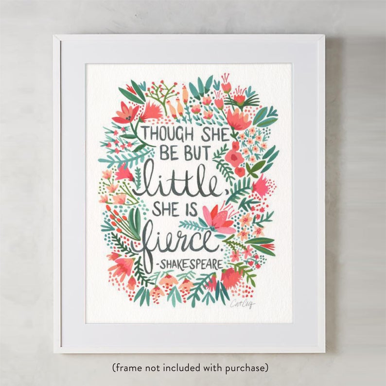 Little & Fierce Signed Watercolor / Acrylic Art Print by CatCoq. Shakespeare Quote with Floral Painting. Nursery Wall Art Flowers, Pink image 1