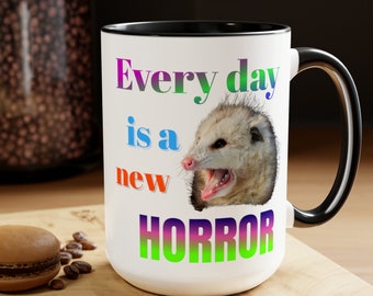 Tazza Possum "Ogni giorno è un nuovo horror", Tazza Divertente, Tazza Meme, Regalo Possum, Tazza Opossum, Tazza da caffè, Opossum, Regalo di Compleanno, Regalo per la Festa della Mamma