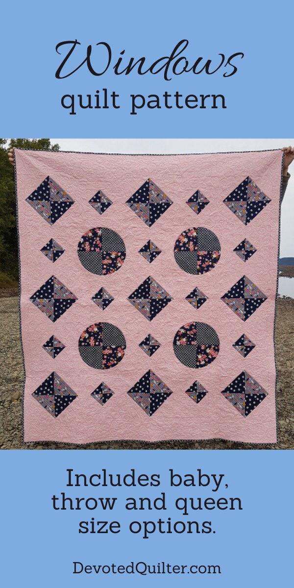 Windows PDF Quilt Pattern Baby Quilt, Throw Quilt and Queen Quilt Size ...