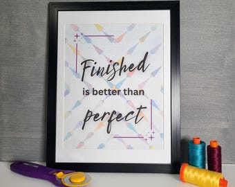 Finished Is Better Than Perfect Printable – Sewing Room Wall Art
