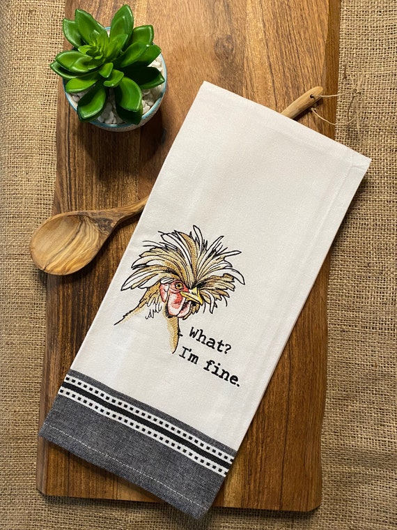 WHAT IM FINE Embroidered Tea Towel Kitchen Towel Dish Towel Country Kitchen  Hostess Gift Funny Tea Towel Housewarming OTC 