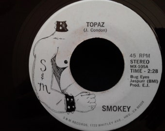 Smokey &quot;Topaz&quot; b/w &quot;The Ballad of Butchie and Claudine&quot;  US vinyl 45 record. 1976.  Indie/Glam/Proto Punk/LGBTQ.